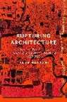 Sana Murrani - Rupturing Architecture