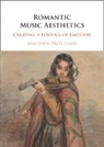 Matthew Pritchard, Matthew (University of Leeds) Pritchard, Pritchard Matthew - Romantic Music Aesthetics
