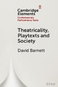 David Barnett, David (University of York) Barnett - Theatricality, Playtexts and Society