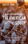 Lacy K. Ford, Ford Lacy K. - Understanding the American South
