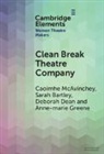 Sarah Bartley, Sarah (University of Reading) Bartley, Deborah Dean, Deborah (University of Warwick) Dean, Anne-marie Greene, Anne-marie (University of York) Greene... - Clean Break Theatre Company