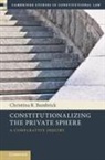 Christina R. Bambrick, Christina R. (University of Notre Dame Bambrick - Constitutionalizing the Private Sphere