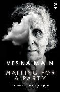 Vesna Main - Waiting for a Party