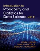 Jr Fricker, Douglas C. Montgomery, Douglas C. (Arizona State University) Montgomery, Montgomery Douglas C., Steven E. Rigdon, Steven E. (Saint Louis University Rigdon... - Introduction to Probability and Statistics for Data Science