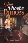 Judith Hood - When Phoebe Dances