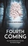 Francis Keith Robins - The Fourth Coming