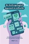 Patrick Awondo, Charlotte Hawkins, Daniel Miller - An Anthropological Approach to mHealth