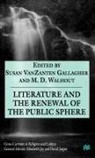 S. Van Zanten Gallagher, Kenneth A Loparo, Kenneth A. Loparo, Susan Van Zanten Gallagher, M Walhout, M. Walhout - Literature and the Renewal of the Public Sphere