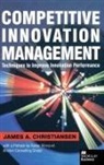 J. Christiansen, J.A. Christiansen, James A. Christiansen - Competitive Innovation Management