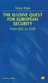 S. Duke - The Elusive Quest for European Security