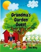 Tina Biby - Grandma's Garden Guest