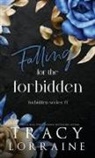 Tracy Lorraine - Falling for the Forbidden