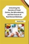 Daniel Diaz - Unlocking the Secrets of Food