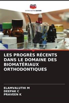 Deepak C, Praveen K, Elamvaluthi M - LES PROGRÈS RÉCENTS DANS LE DOMAINE DES BIOMATÉRIAUX ORTHODONTIQUES