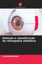 N RAMAKRISHNA, N. Ramakrishna - Deteção e classificação da retinopatia diabética