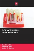 Sneha R Bhat, Vinita A. Boloor, Syed Ibrahim - DOENÇAS PERI-IMPLANTARES