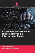 Tarun Kumar Singhal, Samir Yerpude - Excelência no serviço ao cliente através da Internet das Coisas