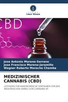 Jos Moreno-Jaramillo, Jose Francisco Moreno-Jaramillo, Jose Antonio Moreno-Serrano, Wagner Roberto Morocho Chamba - MEDIZINISCHER CANNABIS (CBD)