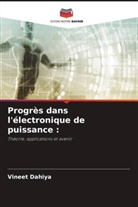 Vineet Dahiya - Progrès dans l'électronique de puissance :