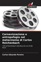 Carlos Eduardo Pereira - Carnavizzazione e antropofagia nel metacinema di Carlos Reichenbach