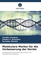 Eucly Minella, Euclydes Minella, Sandra P Brammer, Sandra P. Brammer, Claudia Toniazzo - Molekulare Marker für die Verbesserung der Gerste