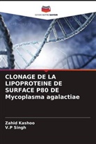 Zahid Kashoo, V. P Singh, V.P Singh - CLONAGE DE LA LIPOPROTEINE DE SURFACE P80 DE Mycoplasma agalactiae
