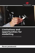 Marek Jakubowski - Limitations and opportunities for modelling