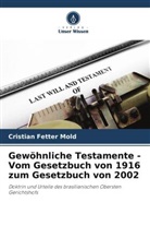 Cristian Fetter Mold - Gewöhnliche Testamente - Vom Gesetzbuch von 1916 zum Gesetzbuch von 2002