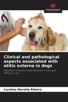 Carolina Marotta Ribeiro - Clinical and pathological aspects associated with otitis externa in dogs