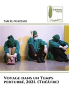 Taib El Ouazzani - Voyage dans un Temps perturbé, 2021. (Théâtre)