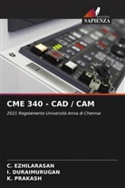 I. Duraimurugan, C. Ezhilarasan, K. Prakash - CME 340 - CAD / CAM