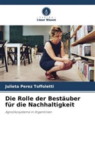 Julieta Perez Toffoletti - Die Rolle der Bestäuber für die Nachhaltigkeit