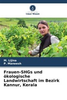 M Lijina, M. Lijina, P Maneesh, P. Maneesh - Frauen-SHGs und ökologische Landwirtschaft im Bezirk Kannur, Kerala