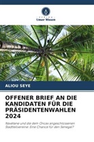 Aliou Seye - OFFENER BRIEF AN DIE KANDIDATEN FÜR DIE PRÄSIDENTENWAHLEN 2024
