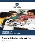 Kavita Roy, Khritish Swargiary - Spezialisierte Lehrkräfte