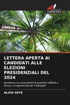 Aliou Seye - LETTERA APERTA AI CANDIDATI ALLE ELEZIONI PRESIDENZIALI DEL 2024