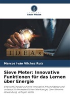Marcos Iván Vilchez Ruíz - Sieve Meter: Innovative Funktionen für das Lernen über Energie