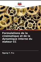 Ngang T. Fru - Formulations de la cinématique et de la dynamique interne du moteur CC