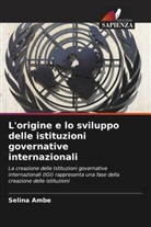 Selina Ambe - L'origine e lo sviluppo delle istituzioni governative internazionali