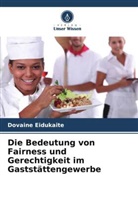 Dovaine Eidukaite - Die Bedeutung von Fairness und Gerechtigkeit im Gaststättengewerbe