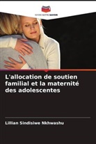 Lillian Sindisiwe Nkhwashu - L'allocation de soutien familial et la maternité des adolescentes