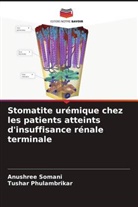 Tushar Phulambrikar, Anushree Somani - Stomatite urémique chez les patients atteints d'insuffisance rénale terminale