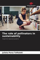 Julieta Perez Toffoletti - The role of pollinators in sustainability