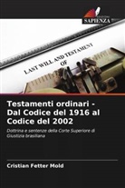 Cristian Fetter Mold - Testamenti ordinari - Dal Codice del 1916 al Codice del 2002