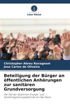 Christopher Abreu Ravagnani, José Car de Oliveira, José Carlos de Oliveira - Beteiligung der Bürger an öffentlichen Anhörungen zur sanitären Grundversorgung