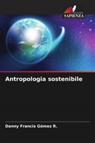 Danny Francis Gómez R. - Antropologia sostenibile