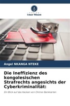 Angel NKANGA NTEKE - Die Ineffizienz des kongolesischen Strafrechts angesichts der Cyberkriminalität: