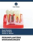 Sneha R Bhat, Vinita A Boloor, Vinita A. Boloor, Syed Ibrahim - PERIIMPLANTÄRE ERKRANKUNGEN