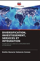 Emilio Horacio Valencia Corozo - DIVERSIFICATION, INVESTISSEMENT, SERVICES ET INTÉGRATION