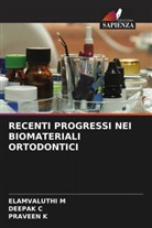 Deepak C, Praveen K, Elamvaluthi M - RECENTI PROGRESSI NEI BIOMATERIALI ORTODONTICI
